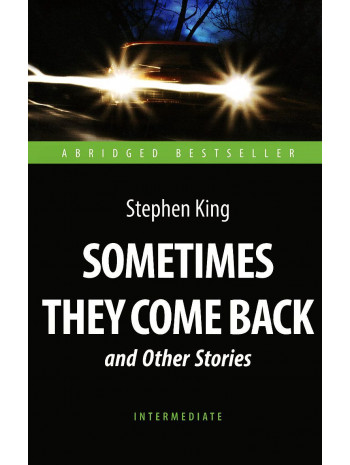 Sometimes They Come Back and Other Stories книга купить