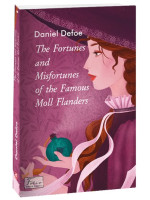 The Fortunes and Misfortunes of the Famous Moll Flanders