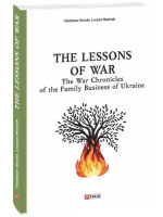 The Lessons of War. The War Chronicles of the Family Business of Ukraine