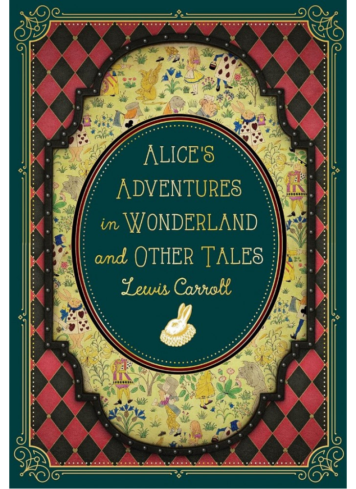 Alice's Adventures in Wonderland and Other Tales