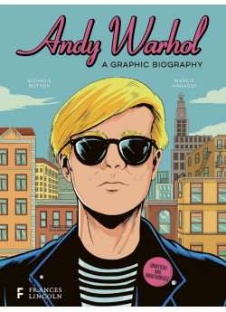 Andy Warhol. A Graphic Biography
