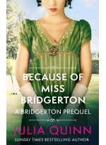 Bridgerton. Because of Miss Bridgerton