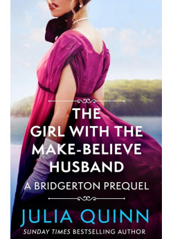 Bridgerton. The Girl with the Make-Believe Husband