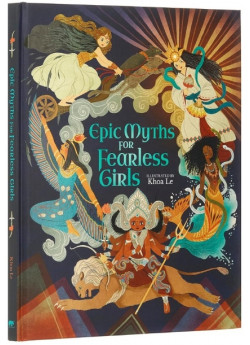 Epic Myths for Fearless Girls