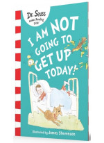 I Am Not Going to Get Up Today!