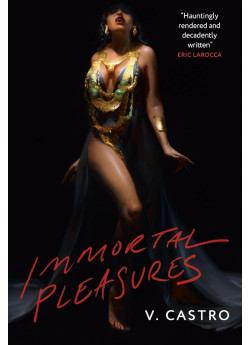 Immortal Pleasures