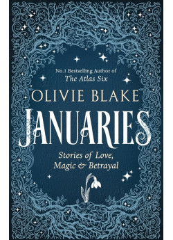 Januaries. Stories of Love, Magic & Betrayal