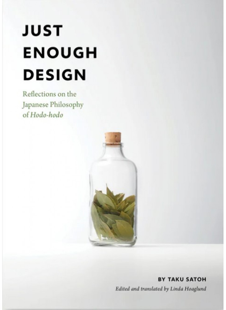 Just Enough Design. Reflections on the Japanese Philosophy of Hodo-hodo