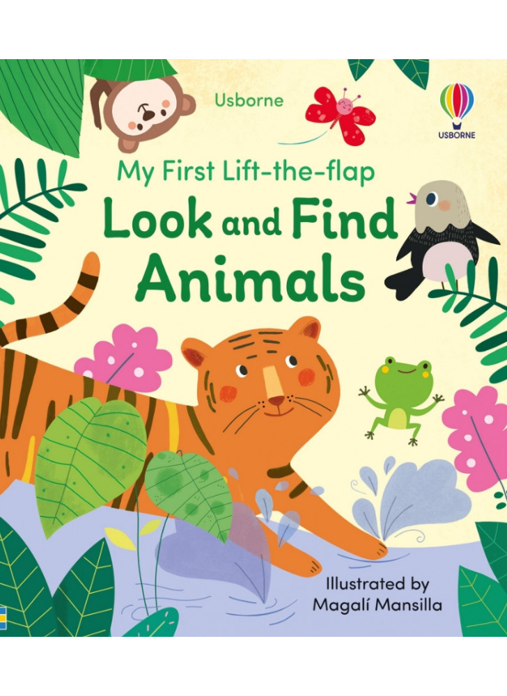 My First Lift-the-Flap. Look and Find Animals