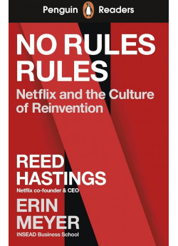 No Rules Rules. Netflix and the Culture of Reinvention