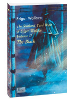 The Scotland Yard Book of Edgar Wallace. Volume II. The Black