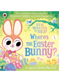 Ten Minutes to Bed. Where's Easter Bunny?