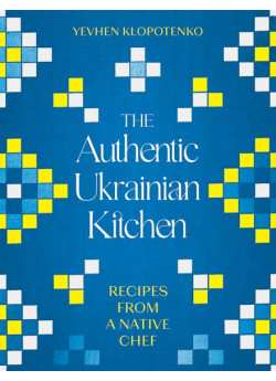 The Authentic Ukrainian Kitchen
