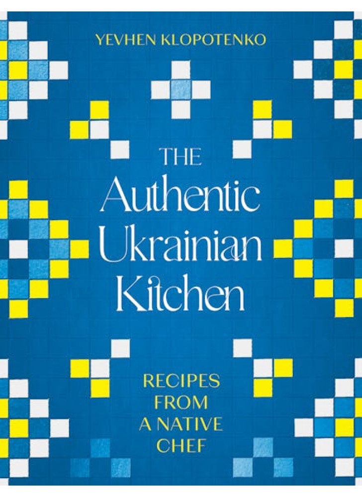 The Authentic Ukrainian Kitchen