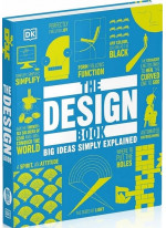 The Design Book. Big Ideas Simply Explained