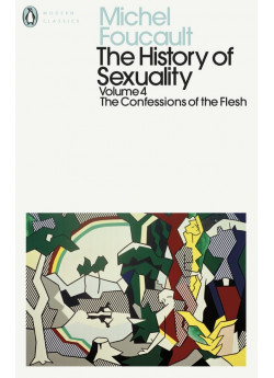The History of Sexuality. Volume 4