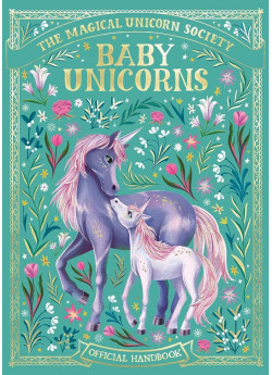 The Magical Unicorn Society. Baby Unicorns