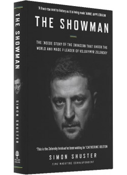 The Showman. The Inside Story of Ukraine and the War That Made a Leader of Zelensky
