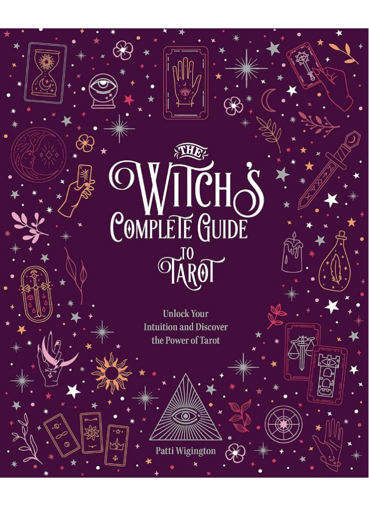 The Witch's Complete Guide to Tarot
