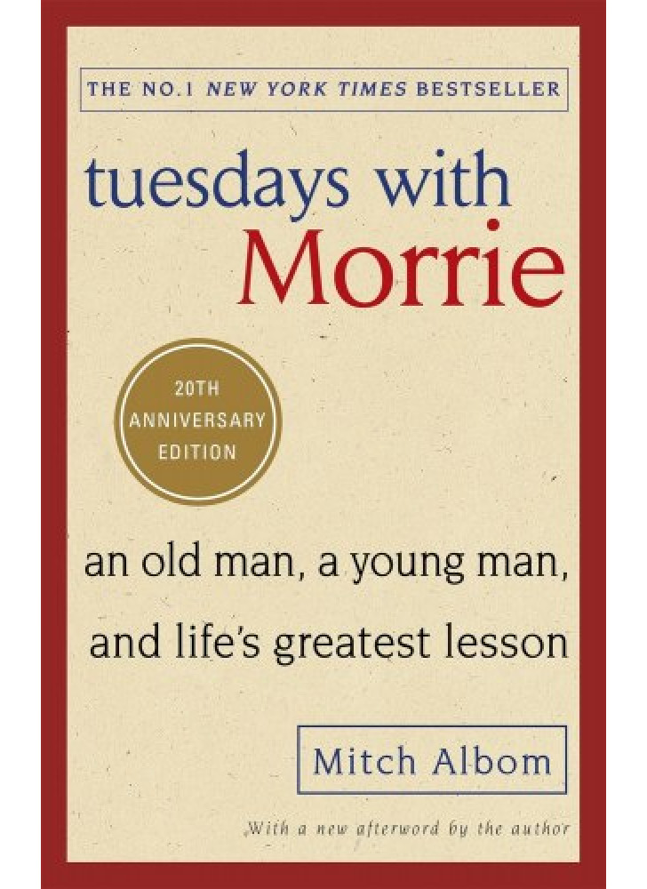 Tuesdays With Morrie (20th Anniversary Edition)