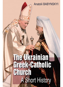 The Ukrainian Greek-Catholic Church. A Short History