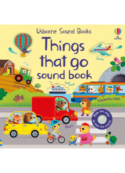 Usborne Sound Books. Things That Go Sound Book