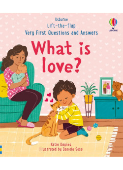 Lift-the-Flap Very First Questions and Answers. What is Love?