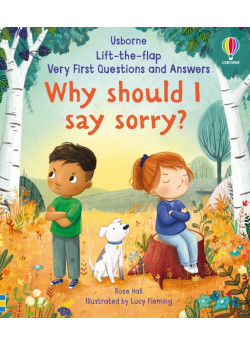 Lift-the-Flap Very First Questions and Answers. Why Should I Say Sorry?