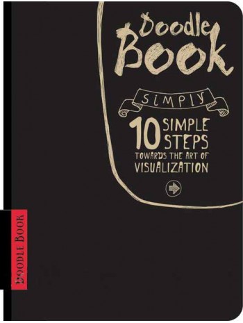 Doodle book. 10 simple stepstowards the art of visualization книга купить