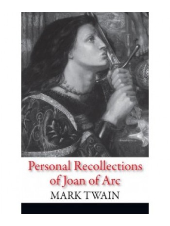 Personal Recollections of Joan of Arc книга купить