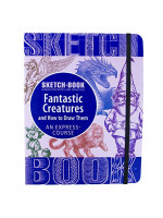 Sketchbook. Fantastic Creatures and How to Draw Them
