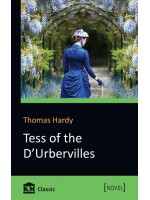 Tess of the d'Urbervilles. A Pure Woman Faithfully Presented