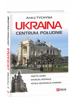 Ukraina. Centrum. Południe